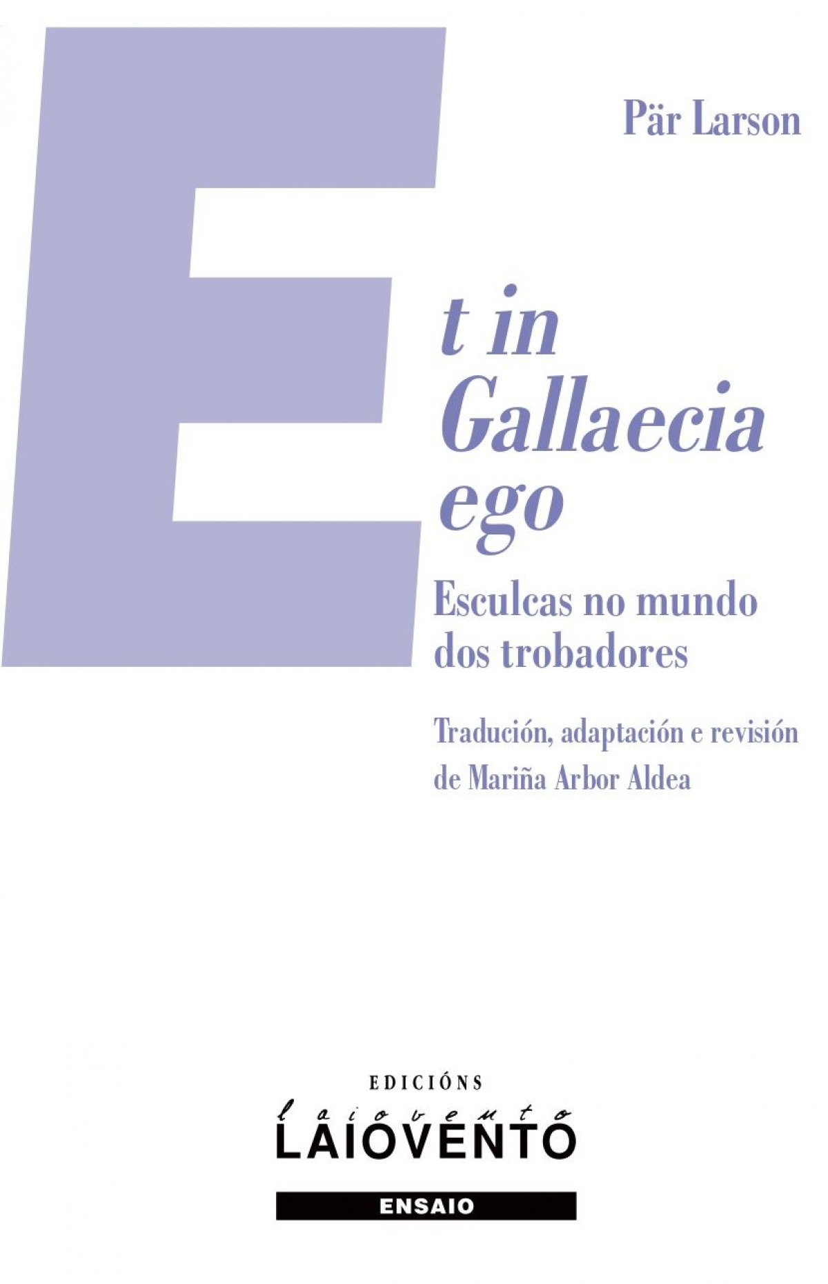 Et in Gallecia ego